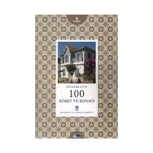 İstanbul'un 100 Köşkü Ve Konağı - Mahmut Sami Şimşek