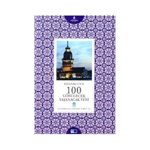 İstanbul'un 100 Görülecek Yaşanacak Yeri