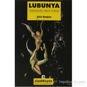 Lubunya Transseksüel Kimlik Ve Beden - Selin Berghan
