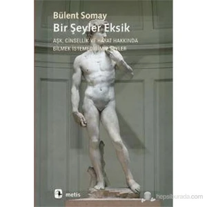 Bir Şeyler Eksik-Bülent Somay