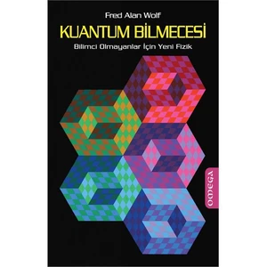 Kuantum Bilmecesi - (Bilimci Olmayanlar İçin Yeni Fizik) - Fred Alan Wolf