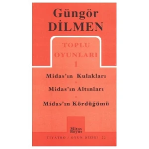 Toplu Oyunları 1 Midas'In Kulakları Midas'In Altınları Midas'In Kördüğümü-Güngör Dilmen