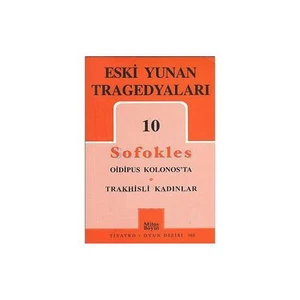 Eski Yunan Tragedyaları 10 - Oidipus Kolonos'ta - Trakhisli Kadınlar