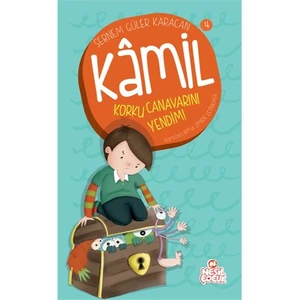 Kamil Serisi: Korku Canavarını Yendim - Şebnem Güler Karacan