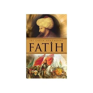 İki Çağın Hükümdarı Fatih