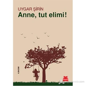 Anne Tut Elimi - Uygar Şirin