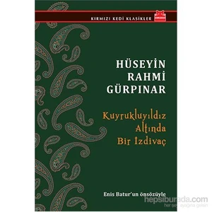 Kuyrukluyıldız Altında Bir İzdivaç - Hüseyin Rahmi Gürpınar