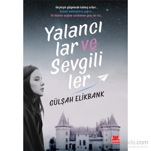 Yalancılar ve Sevgililer - Gülşah Elikbank
