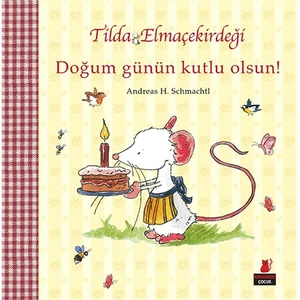 Tilda Elmaçekirdeği: Doğum Günün Kutlu Olsun-Andreas H. Schmachtl