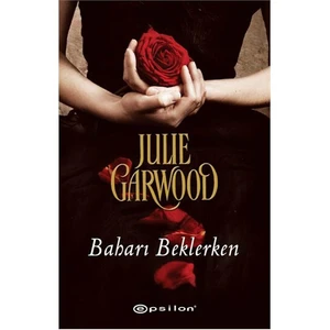 Baharı Beklerken - Julie Garwood