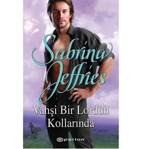 Vahşi Bir Lordun Kollarında - Sabrina Jeffries