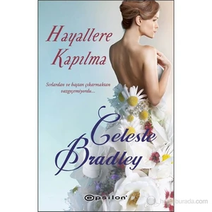 Hayallere Kapılma - Celeste Bradley