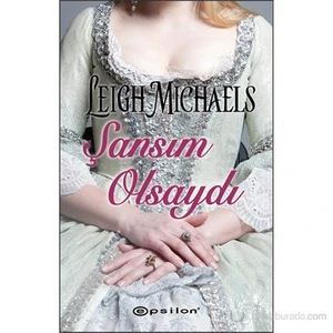 Şansım Olsaydı - Leigh Michaels