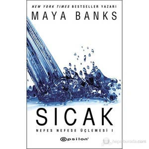 Sıcak Nefes Nefese Üçlemesi 1 - Maya Banks