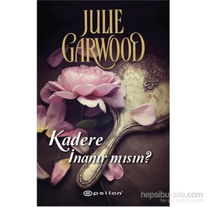 Kadere İnanır mısın? - Julie Garwood