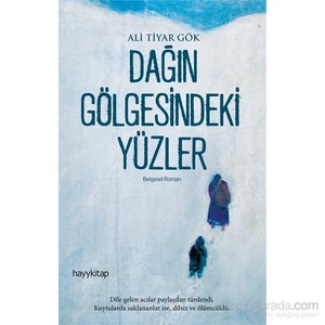 Dağın Gölgesindeki Yüzler - Ali Tiyar Gök