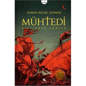 Mühtedi - Kiliseden Camiye