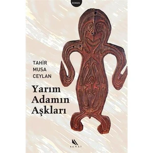 Yarım Adamın Aşkları