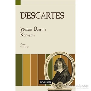 Yöntem Üzerine Konuşma - Rene Descartes