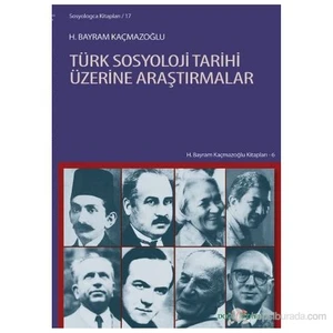 Türk Sosyoloji Tarihi Üzerine Araştırmalar-H. Bayram Kaçmazoğlu