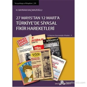 27 Mayıs'Tan 12 Mart'A Türkiye'De Siyasal Fikir Hareketleri-H. Bayram Kaçmazoğlu