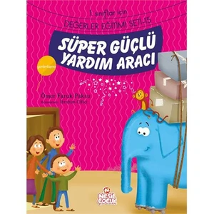 Değerler Eğitimi Seti 2: Süper Güçlü Yardım Aracı - Ömer Faruk Paksu