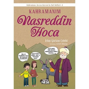 Kahramanım Nasreddin Hoca-İrfan Gürkan Çelebi