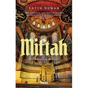 Miftah: Bir Ayasofya Romanı - Fatih Duman