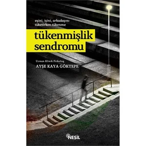 Tükenmişlik Sendromu - Ayşe Kaya Göktepe