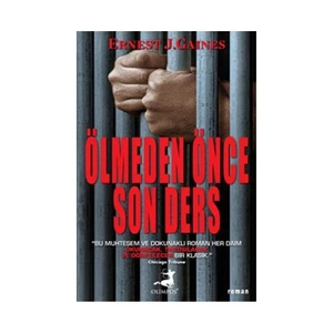 Ölmeden Önce Son Ders - Ernest J. Gaines