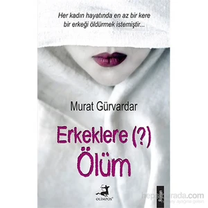 Erkeklere Ölüm-Murat Gürvardar