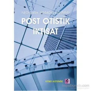 Post Otistik İktisat-Utku Altunöz