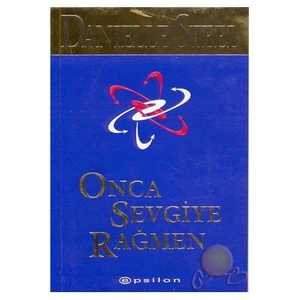 Onca Sevgiye Rağmen - Danielle Steel