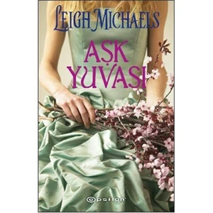 Aşk Yuvası - Leigh Michaels