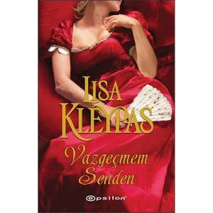 Vazgeçmem Senden - Lisa Kleypas