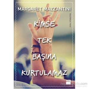 Kimse Tek Başına Kurtulamaz - Margaret Mazzantini