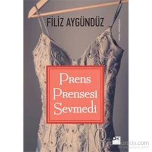Prens Prensesi Sevmedi - Filiz Aygündüz