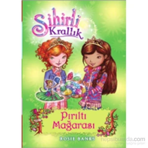 Sihirli Krallık 18 Pırıltı Mağarası-Rosie Banks
