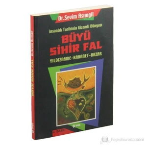 Büyü Sihir Fal İnsanlık Tarihinin Gizemli Dünyası - Yıldızname – Kehanet - Nazar