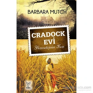 Cradock Evi - Hizmetçinin Kızı-Barbara Mutch