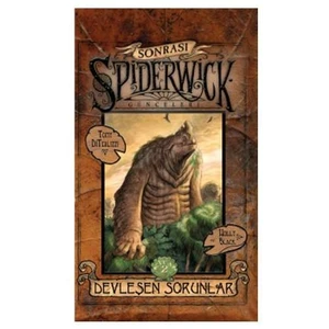 Spiderwick Günceleri Sonrası Devleşen Sorunlar