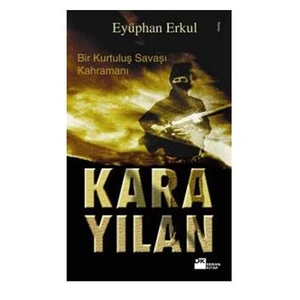 Karayılan - Bir Kurtuluş Savaşı Kahramanı-Eyüphan Erkul
