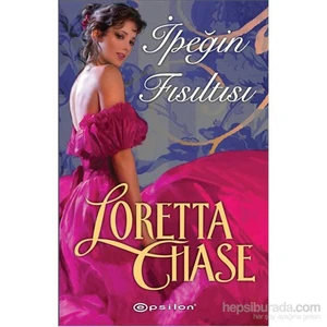 İpeğin Fısıltısı - Loretta Chase