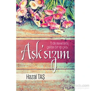 Aşk’Sızım-Hazal Taş
