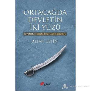 Ortaçağda Devletin İki Yüzü - (Devletname: Liyakatin İzinde Devleti Düşünmek)