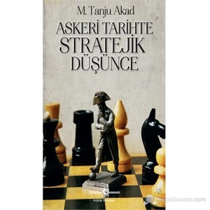 Askeri Tarihte Stratejik Düşünce-Tanju Akad