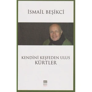 Kendini Keşfeden Ulus Kürtler-İsmail Beşikci