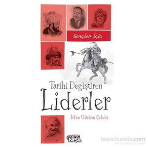 Gençler İçin Tarihi Değiştiren Liderler-İrfan Gürkan Çelebi