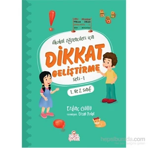 Dikkat Geliştirme Seti-1 (1. ve 2. Sınıf) - Erdinç Güllü