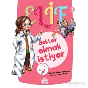 Elif Doktor Olmak İstiyor-Şebnem Güler Karacan